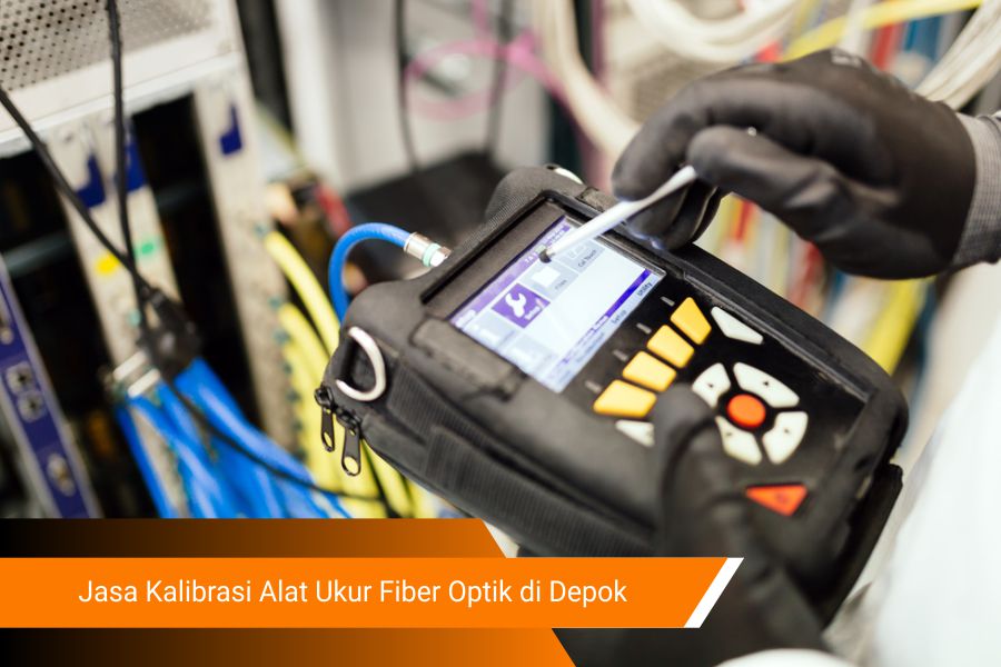 Jasa Kalibrasi Alat Ukur Fiber Optik di Depok